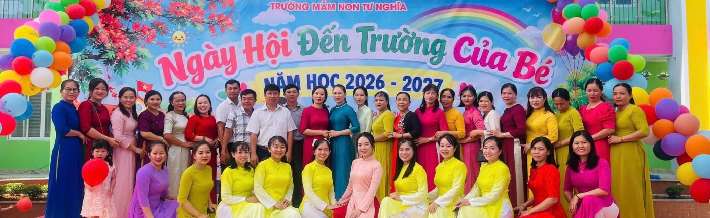 TRƯỜNG MẦM NON TƯ NGHĨA – CHÀO MỪNG NĂM HỌC MỚI 2026-2027